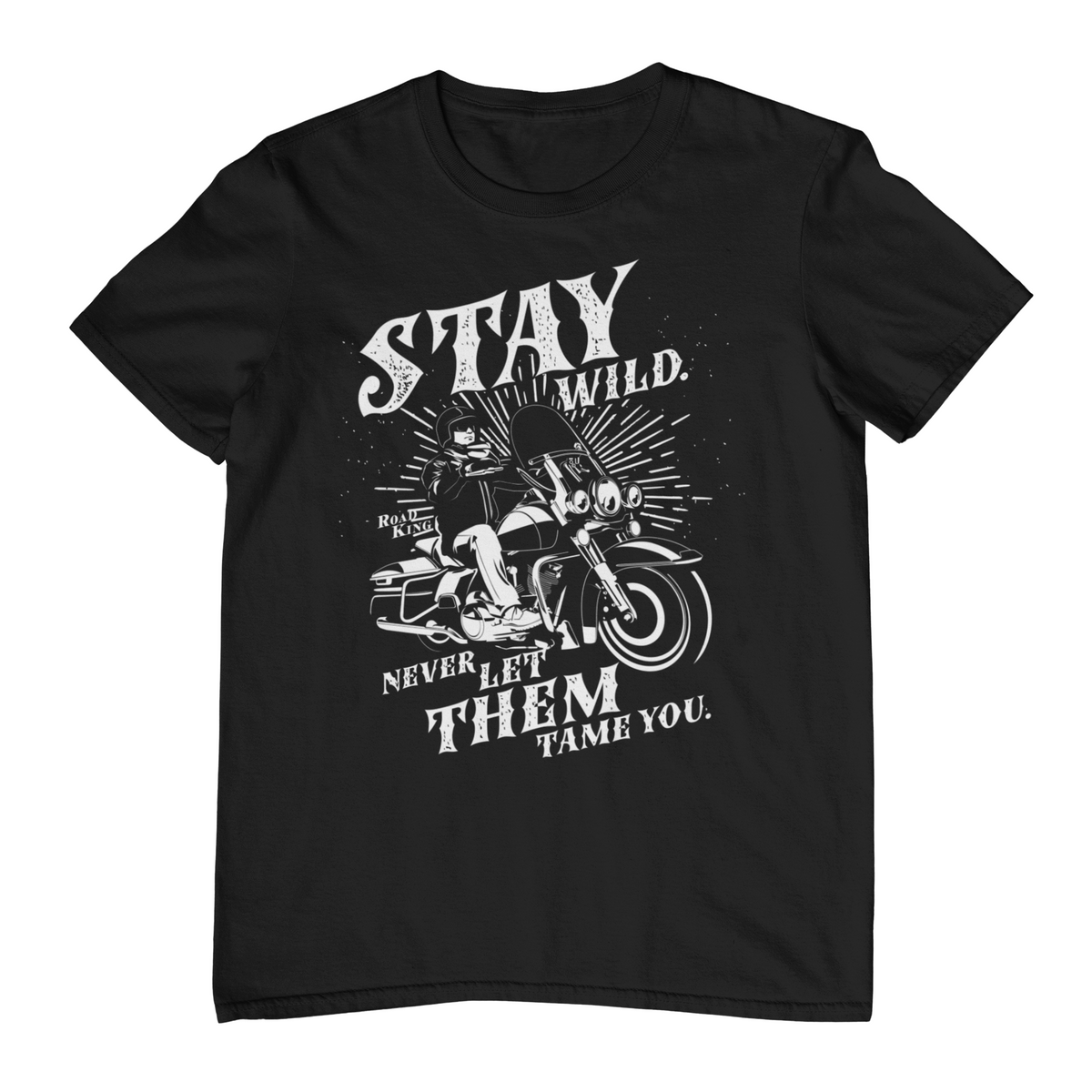 STAY WILD - Never Let Them Tame You T-Shirt