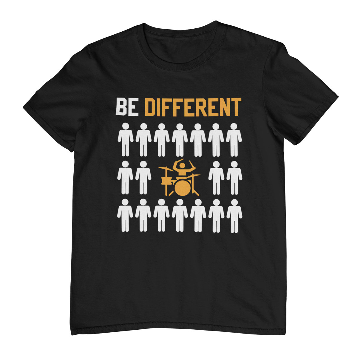 BE DIFFERENT – Drummer Stand Out - Unisex T-Shirt
