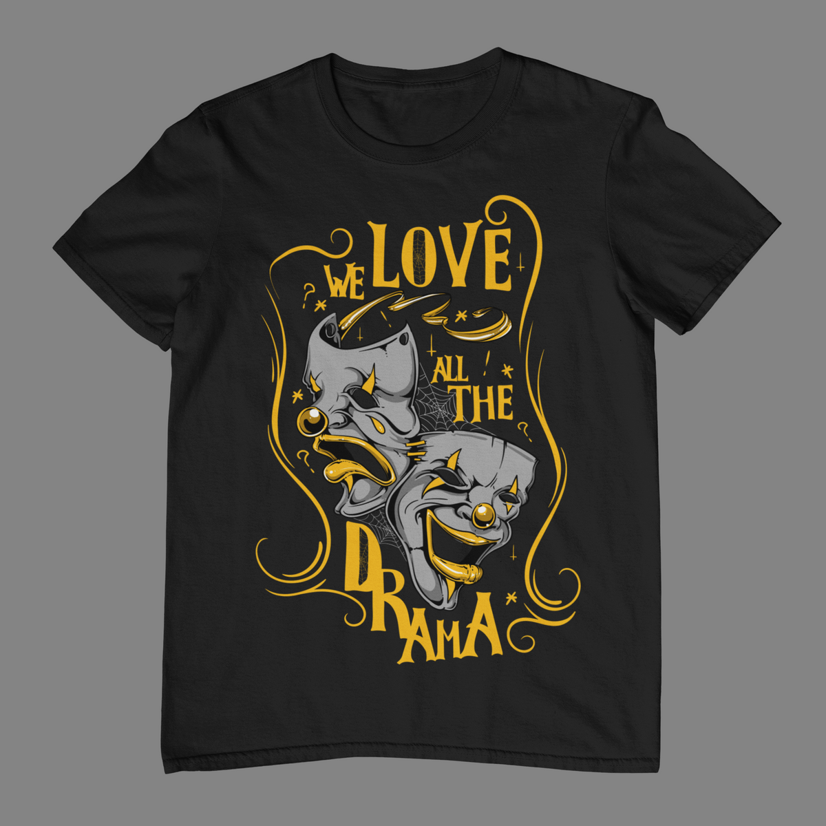 WE LOVE ALL THE DRAMA Unisex T-Shirt