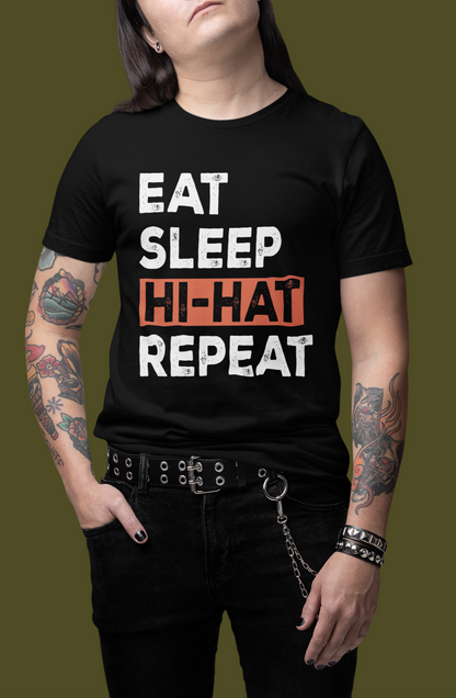 EAT SLEEP HI-HAT REPEAT - Drummer Unisex T-Shirt