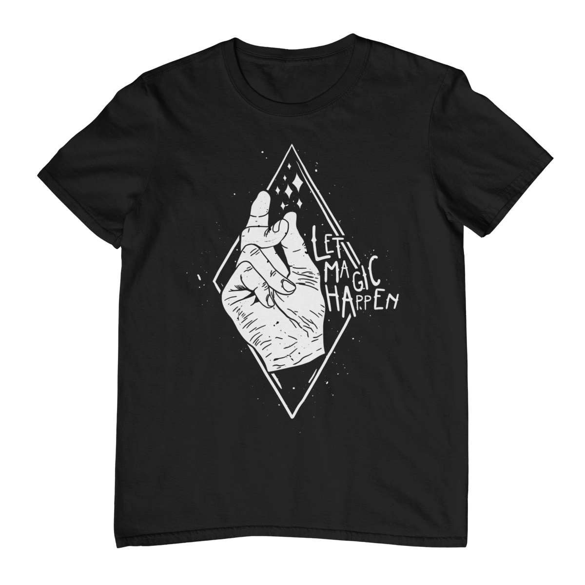 LET MAGIC HAPPEN T-Shirt