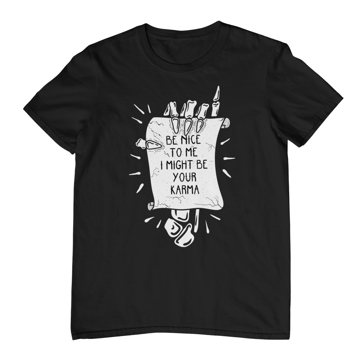 I MIGHT BE YOUR KARMA T-Shirt