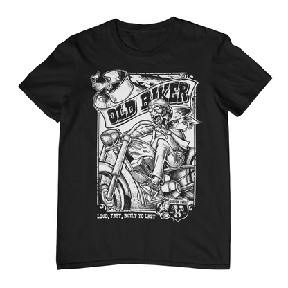OLD BIKER Loud, Fast, Built to Last