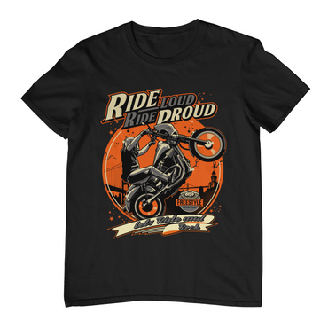 RIDE LOUD RIDE PROUD T-Shirt