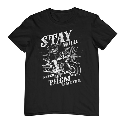 STAY WILD - Never Let Them Tame You T-Shirt
