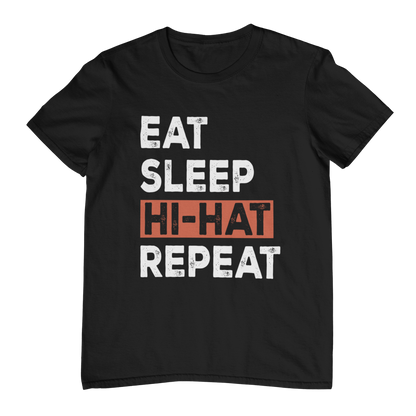 EAT SLEEP HI-HAT REPEAT - Drummer Unisex T-Shirt