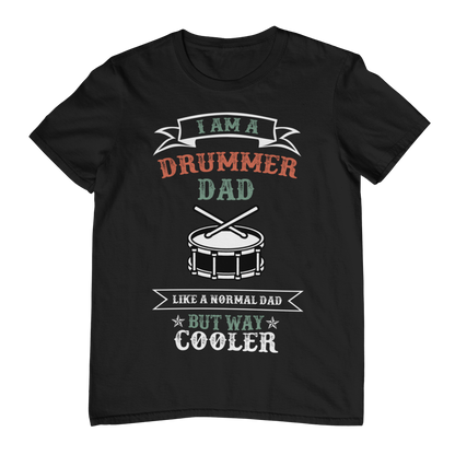 DRUMMER DAD – Way Cooler Unisex T-Shirt