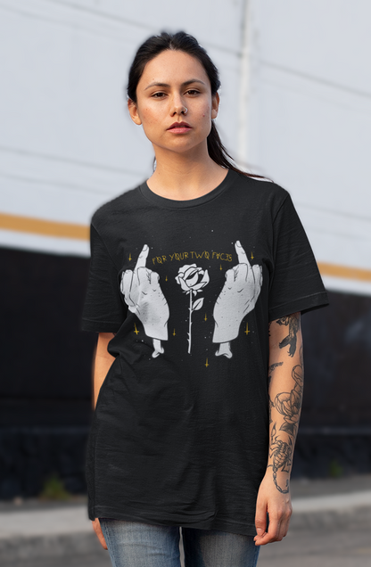 FOR YOUR TWO FACES Unisex T-Shirt