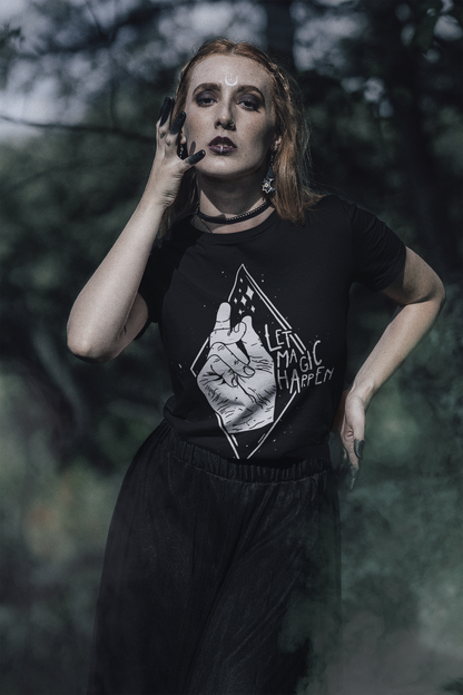 LET MAGIC HAPPEN T-Shirt